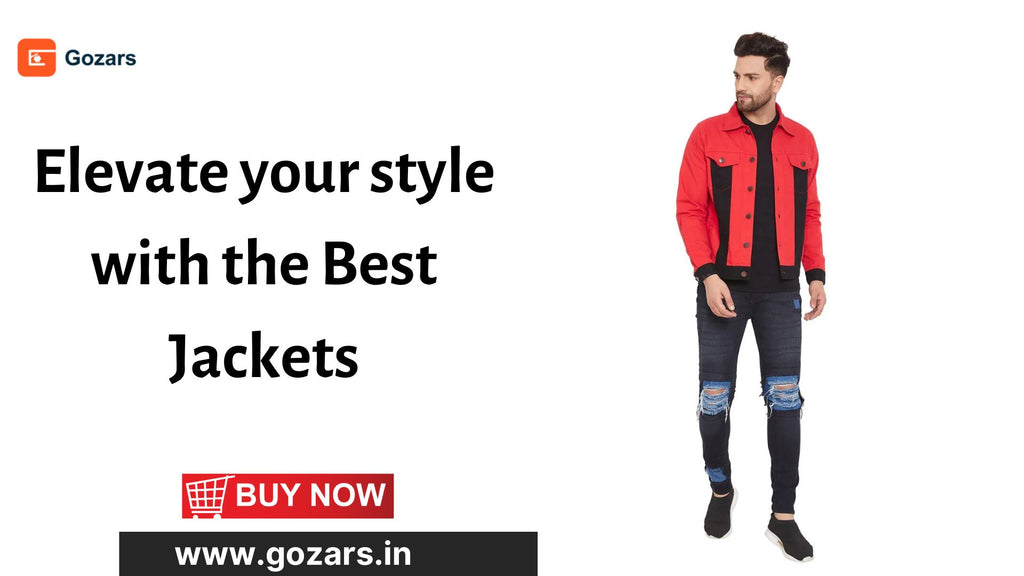 Elevate your style with the Best Jackets at Gozars